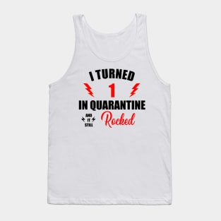 Quarantine 1st Birthday, I Turned 1 in Quarantine 2020 T-Shirt Tank Top